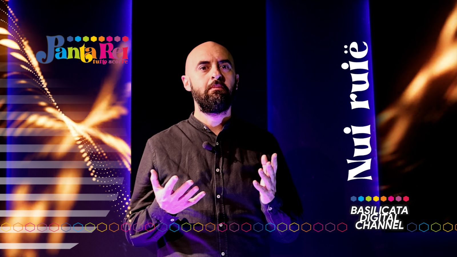 PANTA REI, TUTTO SCORRE. TEATRO CANZONE E POESIE IN DIALETTO LUCANO: NUJ RUJ